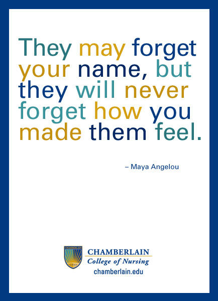 Graphic text of quote "They may forget your name, but they will never forget how you made them feel." - Maya Angelou