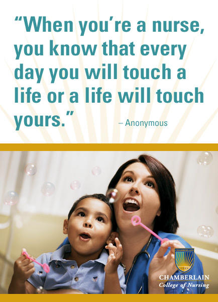 Picture of nurse blowing bubbles with a child, and graphic text of quote "When you're a nurse, you know that every day you will touch a life or a life will touch yours." - Anonymous