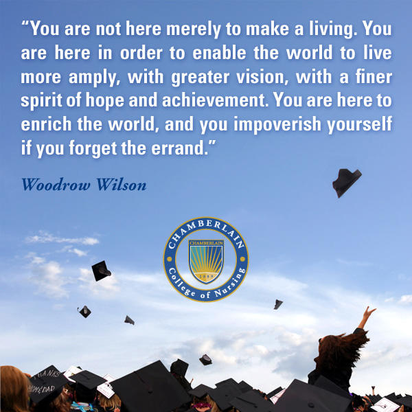 Graduates throwing their caps in the air and graphic text of "You are not here merely to make a living. You are here in order to enable the world to live more amply, with greater vision, with a finer spirit of hope and achievement. You are here to enrich the world, and you impoverish yourself if you forget the errand." - Woodrow Wilson