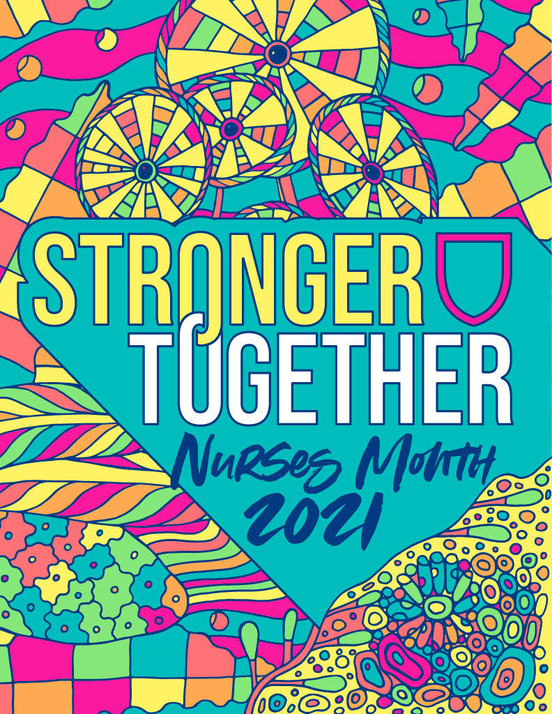"Stronger Together: Nurses Month 2021" 