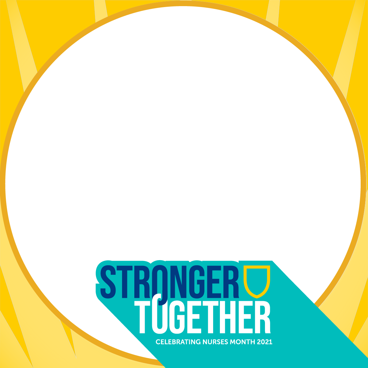 "Stronger together: Celebrating nurses month 2021" yellow circle
